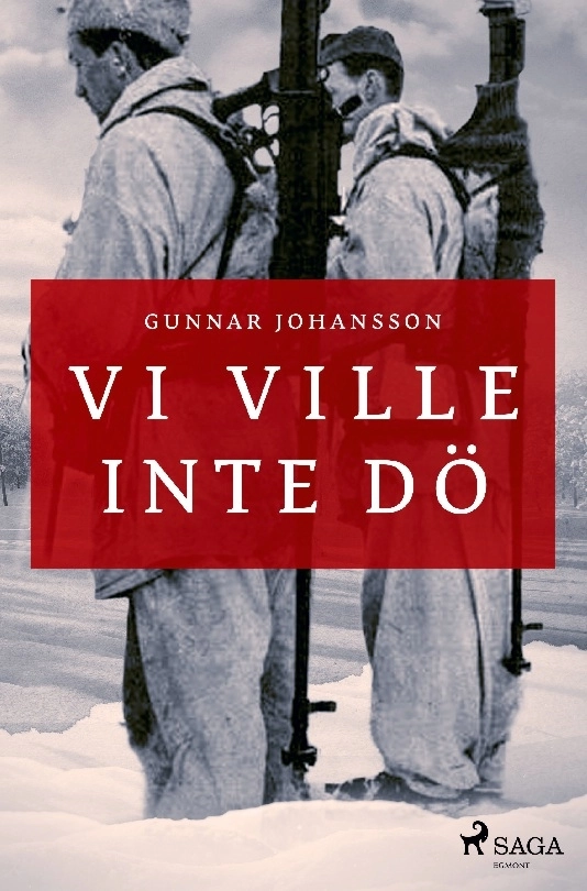 Vi ville inte dö; Gunnar Johansson; 2022