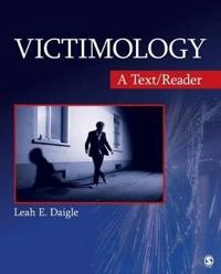 Victimology : a text/reader; Leah E. Daigle; 2012