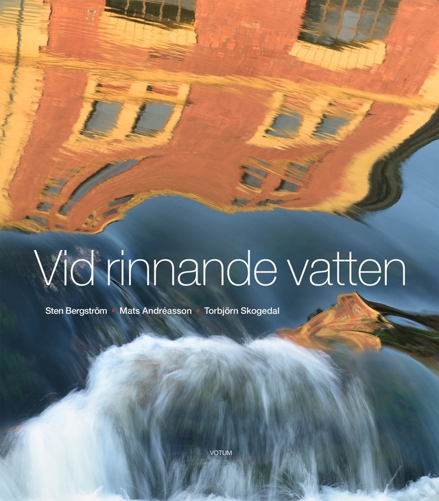 Vid rinnande vatten; Sten Bergström, Mats Andréasson, Torbjörn Skogedal; 2020
