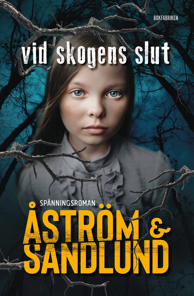 Vid skogens slut; Sara Åström, Anette Sandlund; 2020