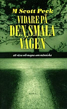 Vidare på den smala vägen : [att växa och mogna som människa]; Peck; 1994
