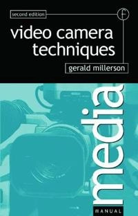 Video camera techniques; Gerald Millerson; 1994