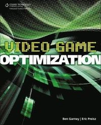 Video game optimization; Ben. Garney; 2011