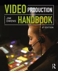 Video production handbook; Jim Owens; 2017