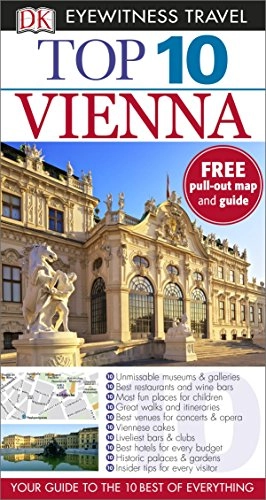 Vienna - DK Eyewitness Top 10 Travel GuideDK Eyewitness Travel Guide SeriesEyewitness travel; Irene Zoech, Michael Leidig, Dorling Kindersley Travel Staff; 2015