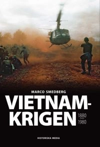 Vietnamkrigen 1880-1980; Marco Smedberg; 2008