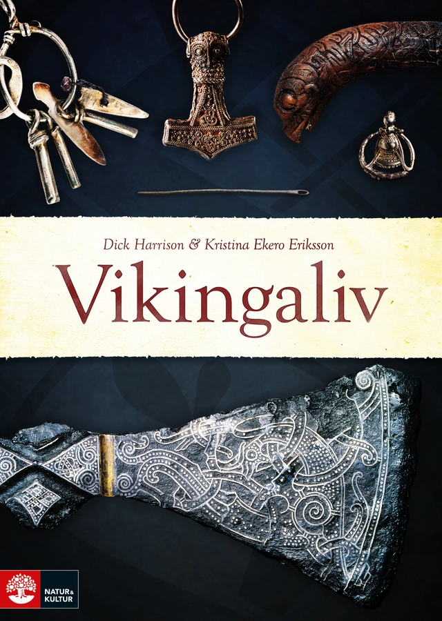 Vikingaliv; Kristina Ekero Eriksson, Dick Harrison; 2017