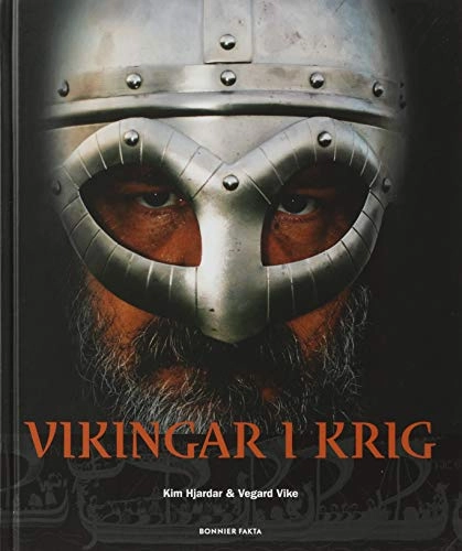 Vikingar i krig; Kim Hjardar, Vegard Vike; 2017