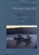 Vikingar i österled : en samlingsutgåva; Mats G. Larsson; 1997