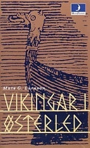 Vikingar i österled : en samlingsutgåva; Mats G. Larsson; 1999