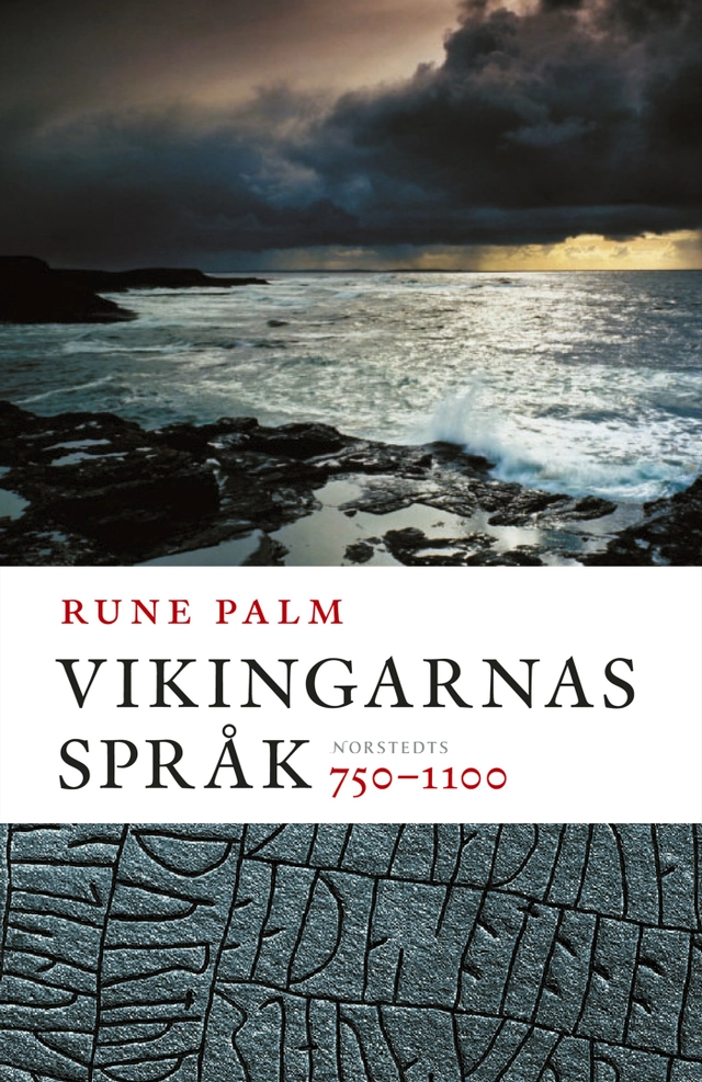 Vikingarnas språk : 750-1100; Rune Palm; 2004