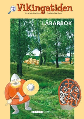 Vikingatiden. Lärarbok; Jonathan Lindström, Elisabeth Wahlbom; 2005