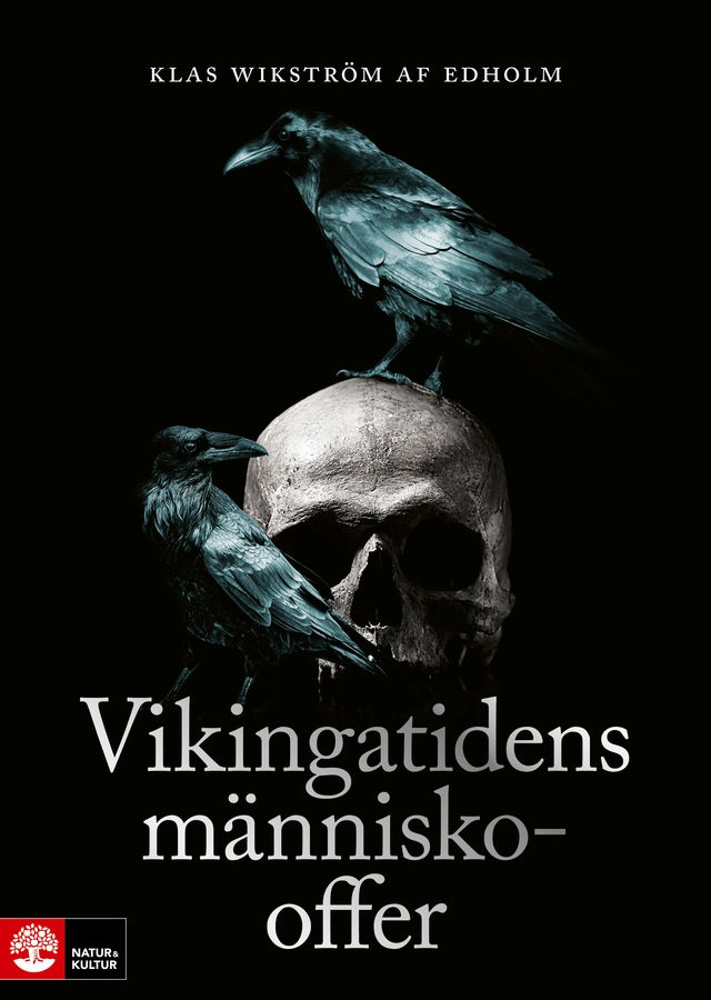 Vikingatidens människooffer; Klas Wikström af Edholm; 2023