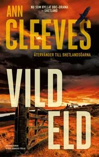 Vild eld; Ann Cleeves; 2018