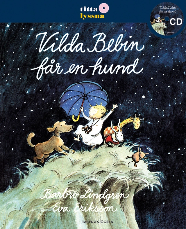 Vilda Bebin får en hund   Titta Lyssna; Barbro Lindgren; 2009