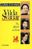 Vilda svanar : tre döttrar av Kina; Jung Chang; 1995