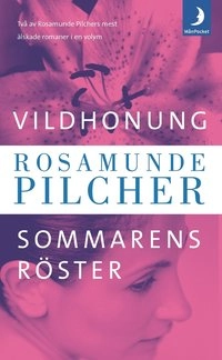 Vildhonung/ Sommarens röster; Rosamunde Pilcher; 2002