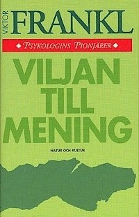 Viljan till mening; Viktor E Frankl; 1995
