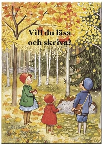 Vill du läsa och skriva; Elsa Beskow, Jonas Hjelm; 2011