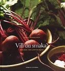 Vill du smaka? - Kokbok för upptäckare; Barbro Hedenström; 1999