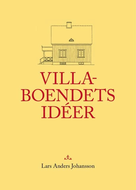 Villaboendets idéer; Lars Anders Johansson; 2021
