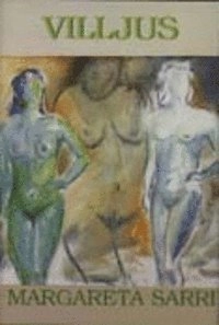 Villjus; Margareta Sarri; 2004