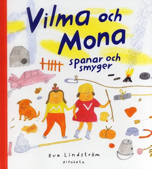Vilma och Mona spanar och smyger; Eva Lindström; 2004