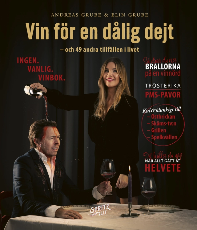 Vin för en dålig dejt : ingen vanlig vinbok; Andreas Grube, Elin Grube; 2023