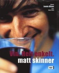 Vin. Helt enkelt.; Matt Skinner; 2005