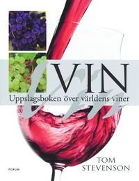 Vin : uppslagsboken över världens viner; Tom Stevenson; 2006