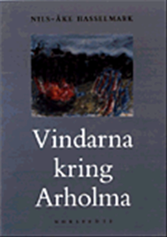 Vindarna kring Arholma; Nils-Åke Hasselmark; 1999