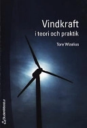 Vindkraft i teori och praktik; Tore Wizelius; 2003