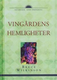 Vingårdens hemligheter; Bruce Wilkinson; 2004