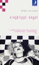 Vingklippt ängel; Berny Pålsson; 2005