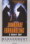 Vinnande förhandling /Managementbiblioteket; Richard G Shell; 2001