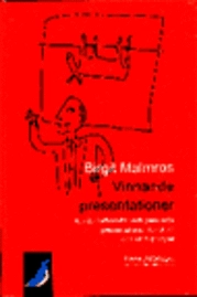 Vinnande presentationer : hur du förbereder och genomför presentationer för; Birgit Malmros; 2000