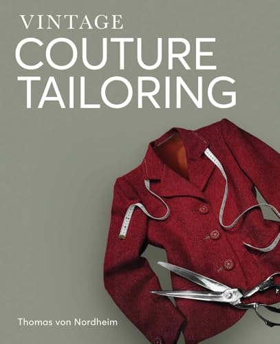 Vintage couture tailoring; Thomas von. Nordheim; 2012
