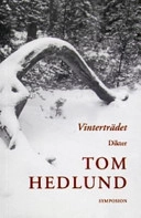 Vinterträdet : dikter; Tom Hedlund; 2003