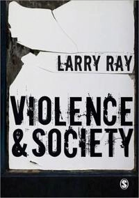 Violence and society; Larry J. Ray; 2011