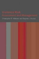Violence Risk: Assessment and Management; Christopher Webster; 2007