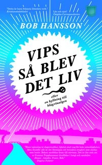 Vips så blev det liv : eller en hyllning till blågrönalgen; Bob Hansson; 2011