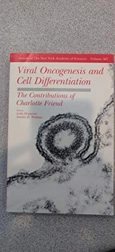 Viral oncogenesis and cell differentation : the contributions of Charlotte Friend; Leila Diamond, Sandra R. Wolman, Editors; 1989