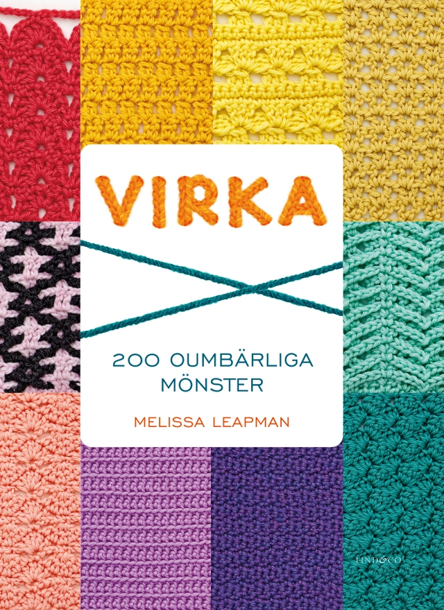 Virka : 200 oumbärliga mönster; Melissa Leapman; 2021