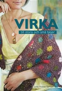 Virka till stora och små tjejer; Lene Holme Samsøe; 2012