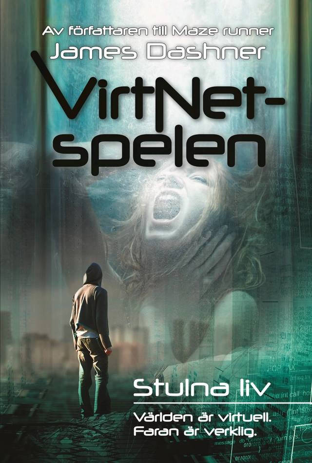 VirtNet-spelen. Stulna liv; James Dashner; 2017