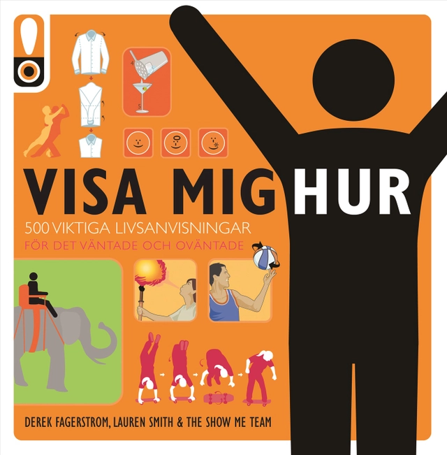 Visa mig hur : 500 viktiga livsanvisningar; Rasmus Carlsson; 2010