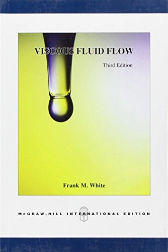 Viscous fluid flow; Frank M. White; 2006
