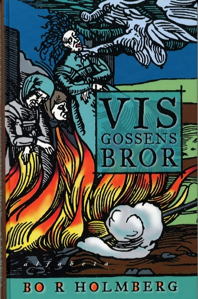 Visgossens bror; Bo R. Holmberg; 1999