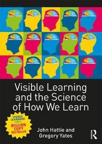 Visible learning and the science of how we learn; John Hattie; 2013