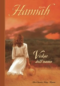 Viskar ditt namn; Kristin Hannah; 2001